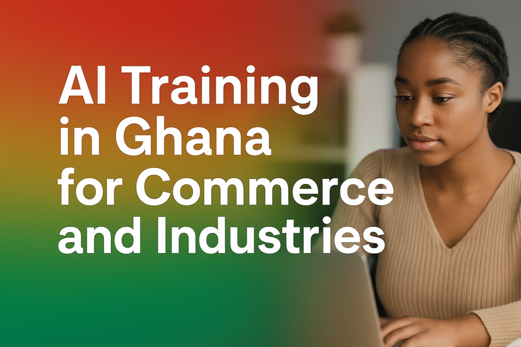 AI Training in Ghana for Commerce and Industries